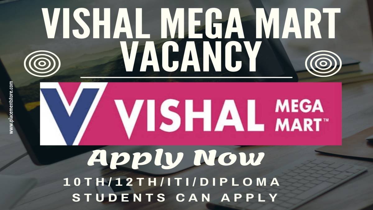 Vishal Mega Mart New Vacancy 2025